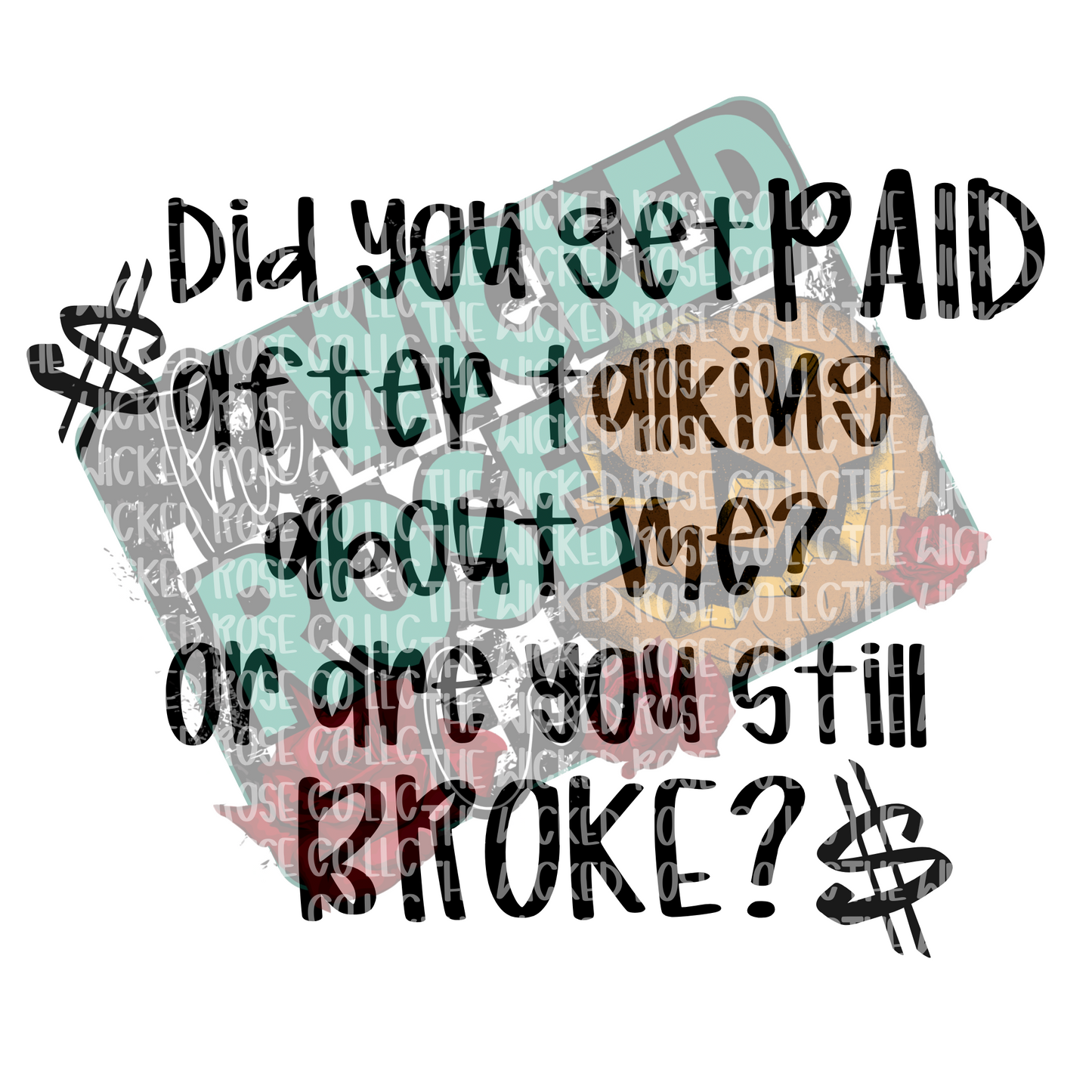 Did You Get Paid After Talking About Me SVG