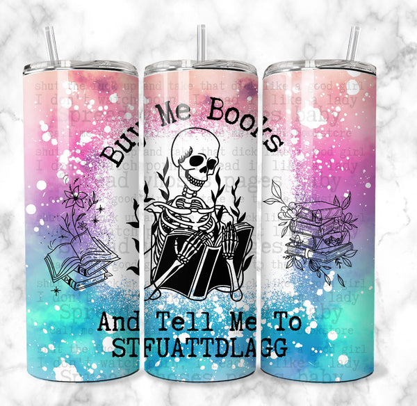 Buy My Books And Tell Me To STFUATTDLAGG Skinny Tumbler
