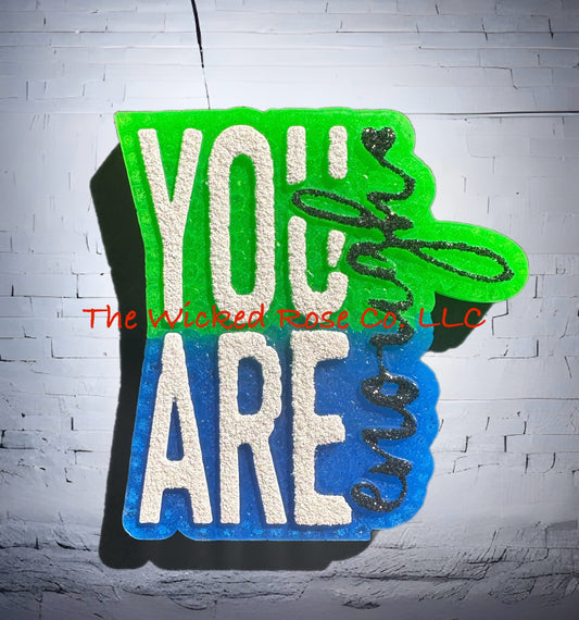 You Are Enough Silicone Freshie Mold
