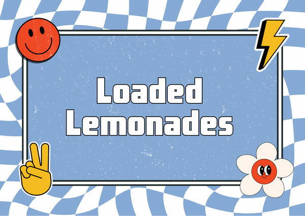 Loaded Lemonades