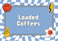 Loaded Coffees