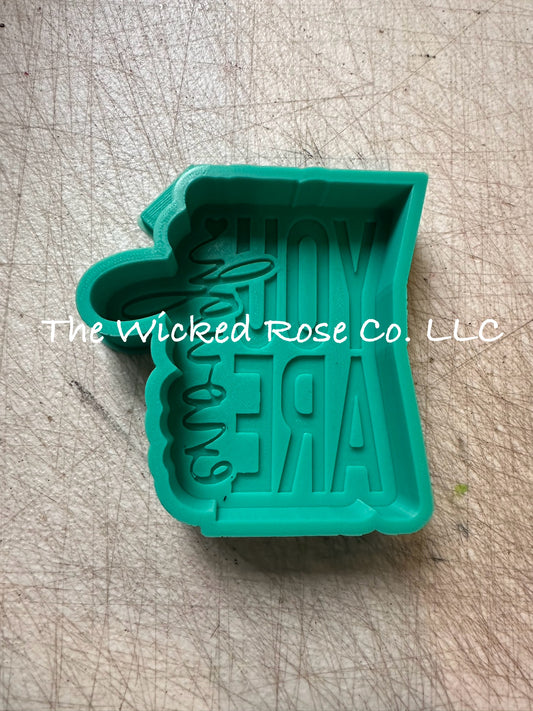 You Are Enough Silicone Freshie Mold