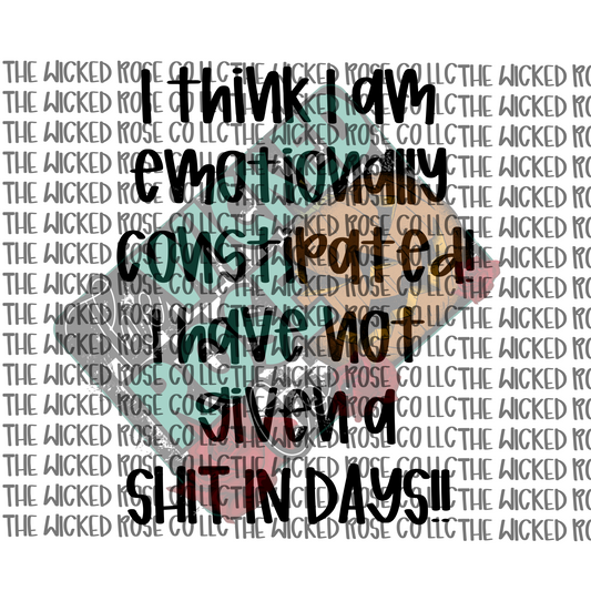 I Think I Am Emotionally Constipated SVG