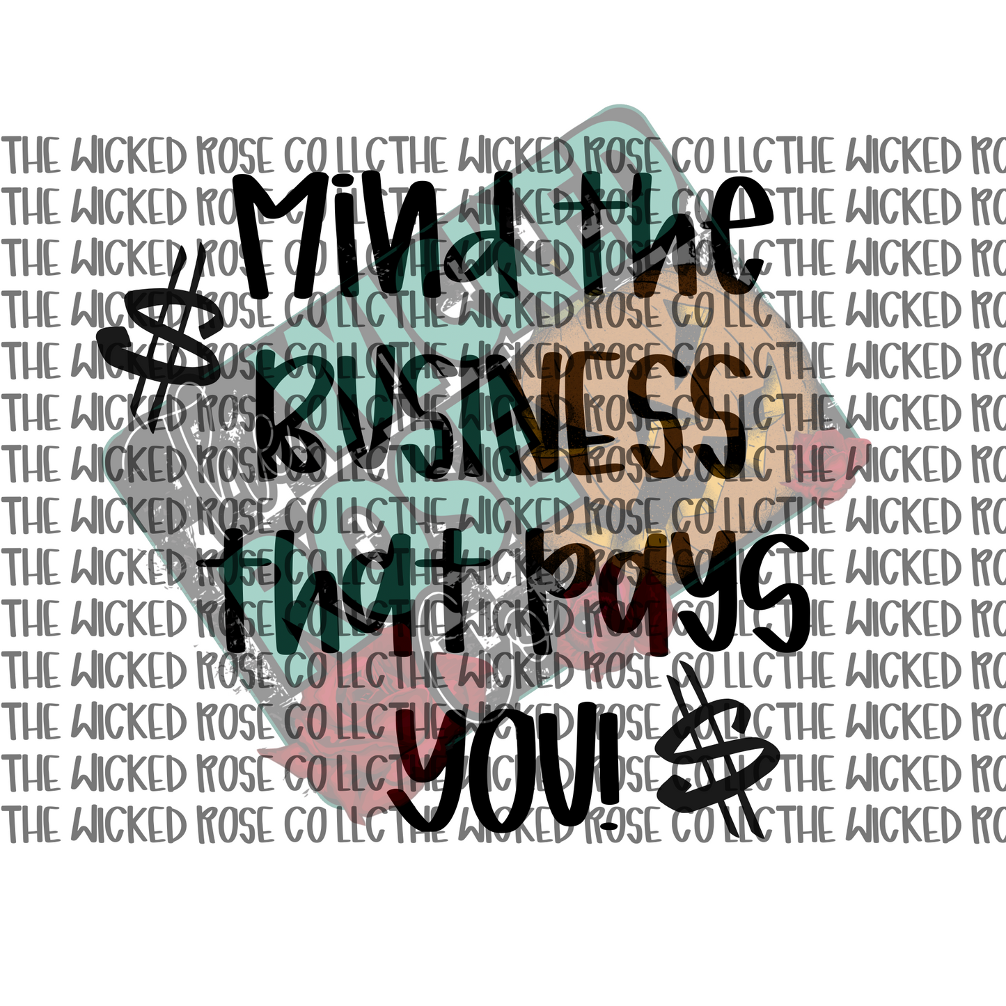 Mind The Business That Pays You SVG