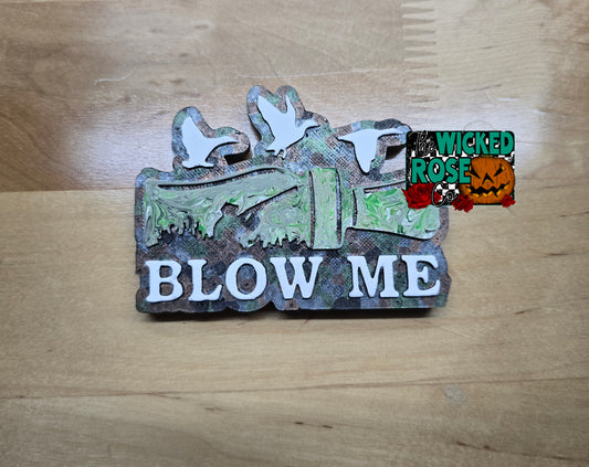 Blow Me Hunting Car Freshie
