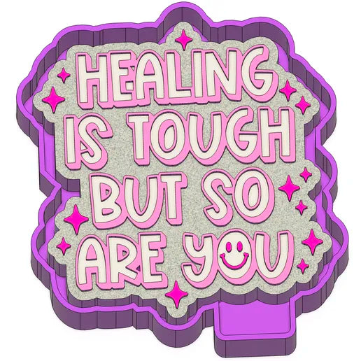 Healing Is Tough, But So Are You