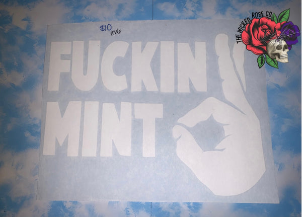 Fuckin’ Mint Vinyl Window Decal