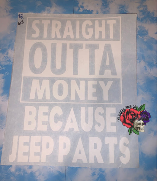 Straight Out Of Money Because Jeep Parts Vinyl Window Decal