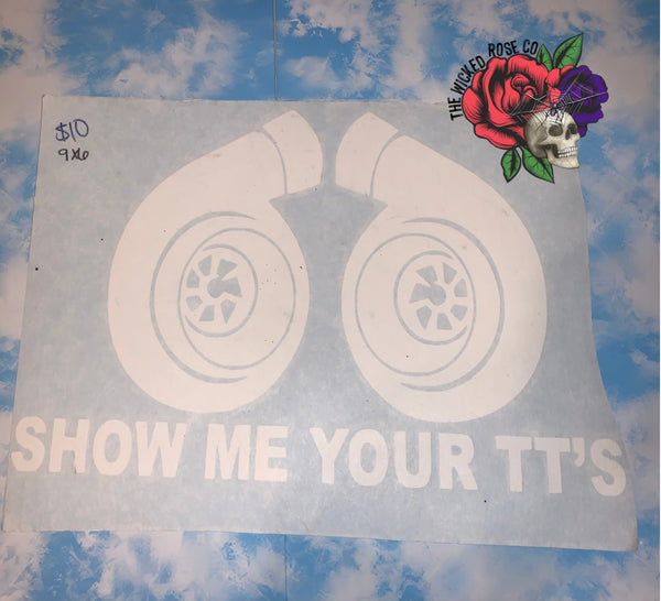 Show Me Your TT’s Vinyl Window Decal