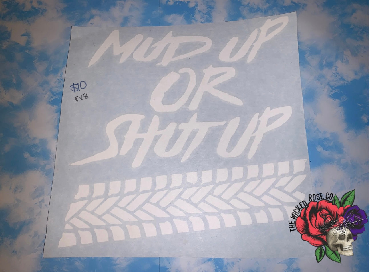 Mud Up Or Shut Up Vinyl Window Decal